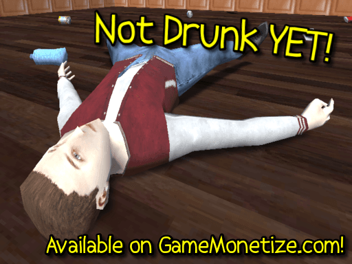 Not Drunk Yet!